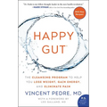 Happy Gut: The Cleansing Program to Help You Lose Weight, Gain Energy, and Eliminate Pain