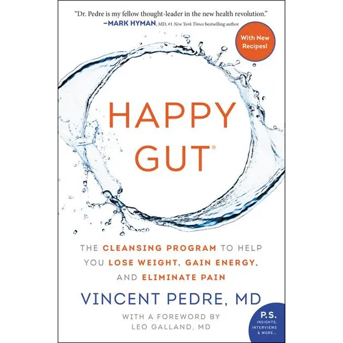 Happy Gut: The Cleansing Program to Help You Lose Weight, Gain Energy, and Eliminate Pain