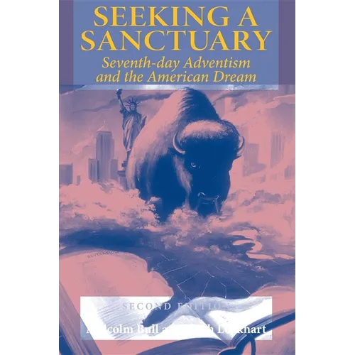 Seeking a Sanctuary, Second Edition: Seventh-Day Adventism and the American Dream