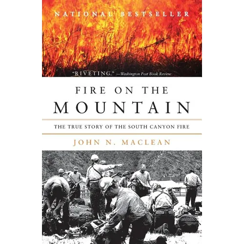 Fire on the Mountain: The True Story of the South Canyon Fire