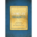 Living Life Undaunted: 365 Readings and Reflections from Christine Caine (a 365-Day Devotional)