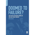 Doomed to Failure? The Politics and Intelligence of the Oslo Peace Process