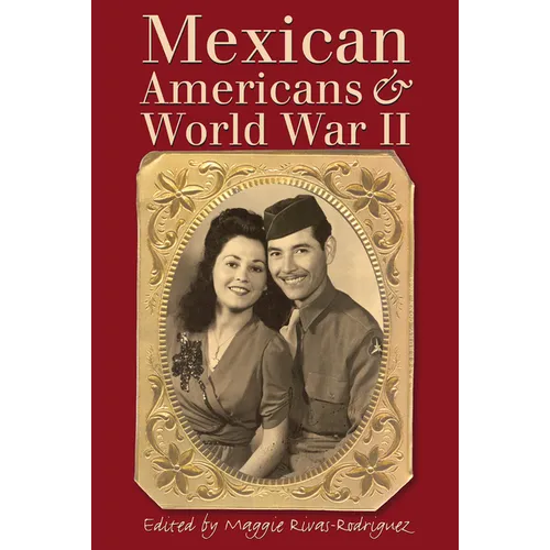 Mexican Americans & World War II