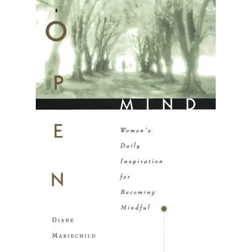 Open Mind: Women's Daily Inspiration for Becoming Mindful