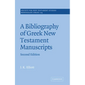 A Bibliography of Greek New Testament Manuscripts