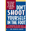 Don't Shoot Yourself in the Foot