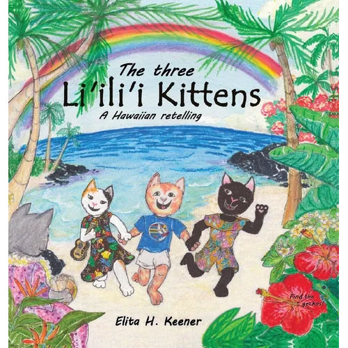 The Three Li'ili'i Kittens: A Hawaiian Retelling