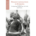 Peasant Revolution in Ethiopia: The Tigray People's Liberation Front, 1975 1991
