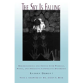 The Sky Is Falling: Understanding and Coping with Phobias, Panic and Obessive-Compulsive Disorders