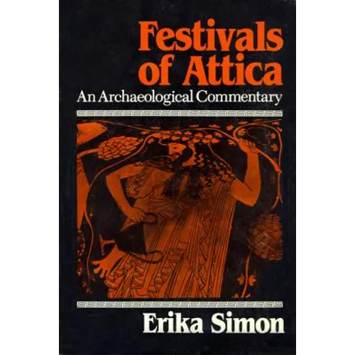 Festivals of Attica: An Archaeological Commentary