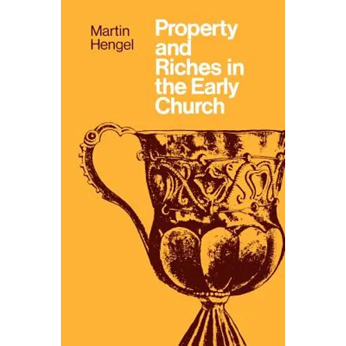 Property and Riches in the Early Church