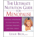 The Ultimate Nutrition Guide for Menopause: Natural Strategies to Stay Healthy, Control Weight, and Feel Great