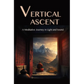 The Vertical Ascent: A Meditative Journey in Light and Sound