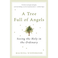 A Tree Full of Angels: Seeing the Holy in the Ordinary