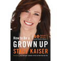 How to Be a Grown Up