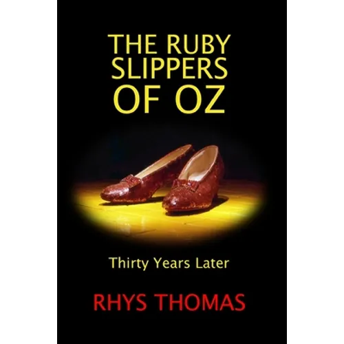 The Ruby Slippers of Oz: Thirty Years Later