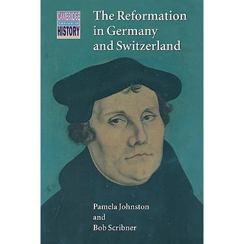 The Reformation in Germany and Switzerland