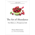 The Art of Abundance: Ten Rules for a Prosperous Life