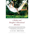 One Good Year: A Mother and Daughter's Educational Adventure