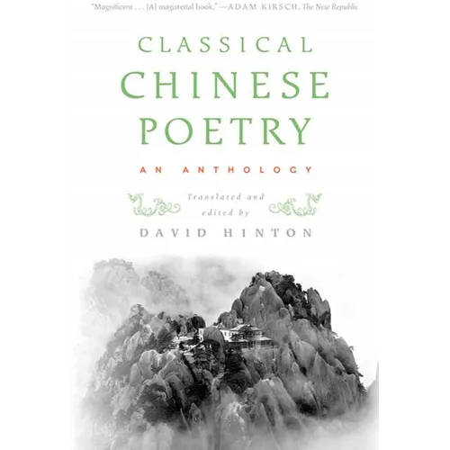 Classical Chinese Poetry: An Anthology