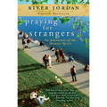 Praying for Strangers: An Adventure of the Human Spirit