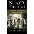 Noah's Curse: The Biblical Justification of American Slavery