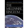 The Millennial Kingdom: A Basic Text in Premillennial Theology