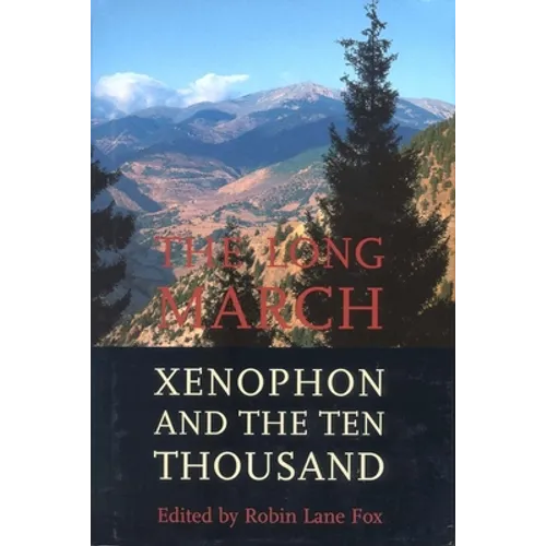 The Long March: Xenophon and the Ten Thousand