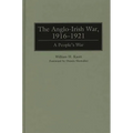 The Anglo-Irish War, 1916-1921: A People's War