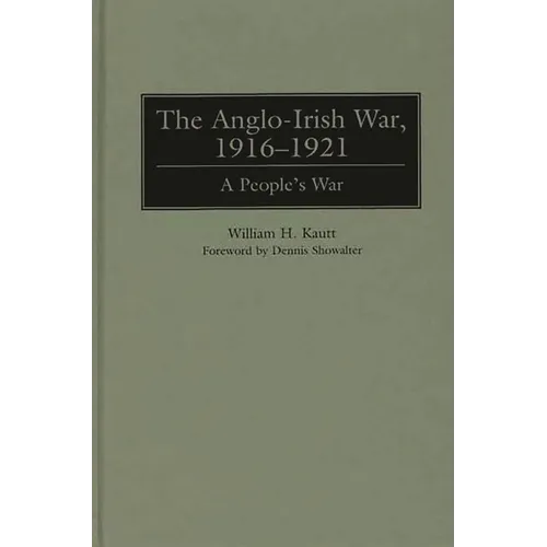 The Anglo-Irish War, 1916-1921: A People's War