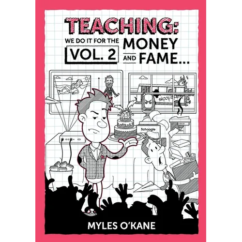 Teaching We Do It For The Money And Fame...Volume 2