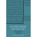In the House of the Law: Gender and Islamic Law in Ottoman Syria and Palestine