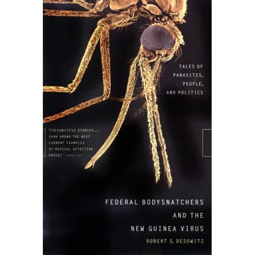 Federal Bodysnatchers and the New Guinea Virus: Tales of Parasites, People, and Politics