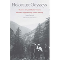 Holocaust Odysseys: The Jews of Saint-Martin-Vésubie and Their Flight Through France and Italy