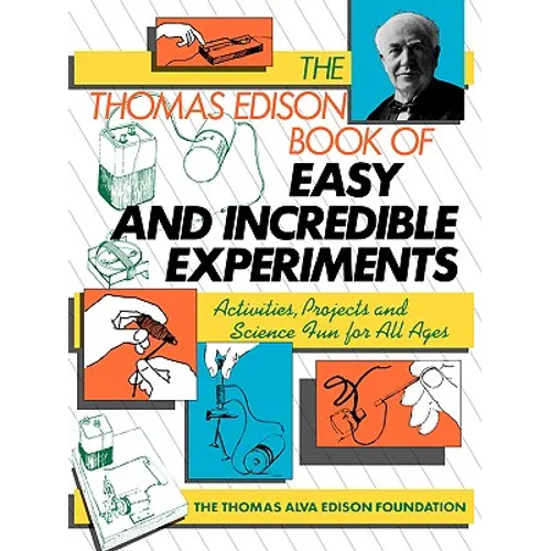 The Thomas Edison Book of Easy and Incredible Experiments