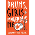 Drums, Girls, and Dangerous Pie