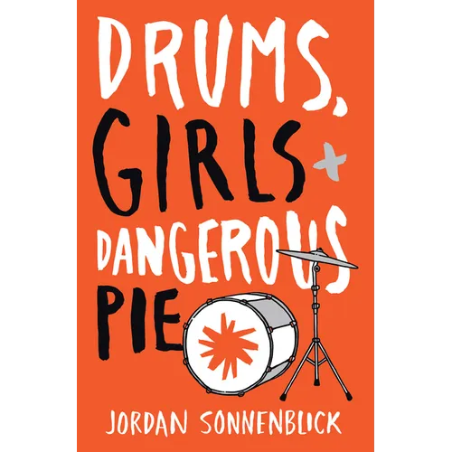 Drums, Girls, and Dangerous Pie
