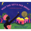 Why the Sky Is Far Away: A Nigerian Folktale