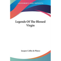 Legends Of The Blessed Virgin