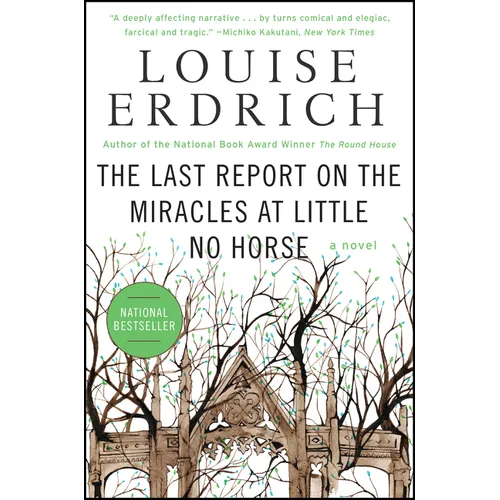 The Last Report on the Miracles at Little No Horse