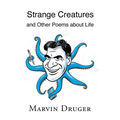 Strange Creatures and Other Poems about Life