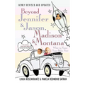 Beyond Jennifer & Jason, Madison & Montana: What to Name Your Baby Now
