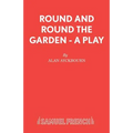 Round and Round the Garden - A Play