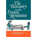 The Peasantry in the French Revolution