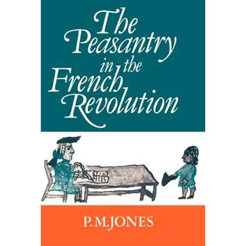 The Peasantry in the French Revolution
