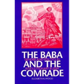 The Baba and the Comrade: Gender and Politics in Revolutionary Russia