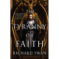 The Tyranny of Faith