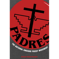 Padres: The National Chicano Priest Movement