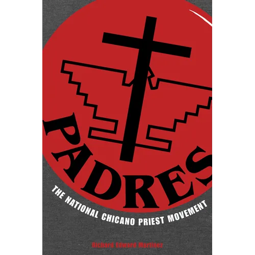 Padres: The National Chicano Priest Movement