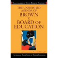 The Unfinished Agenda of Brown v. Board of Education